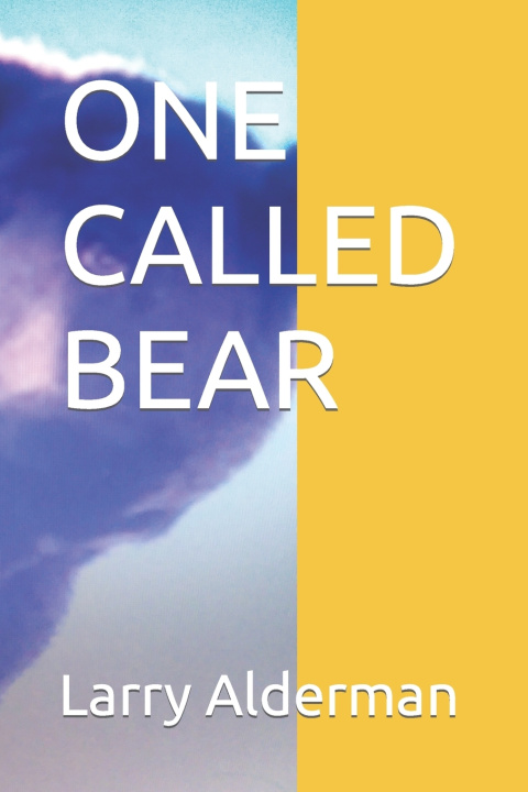 Kniha ONE CALLED BEAR Larry Alderman