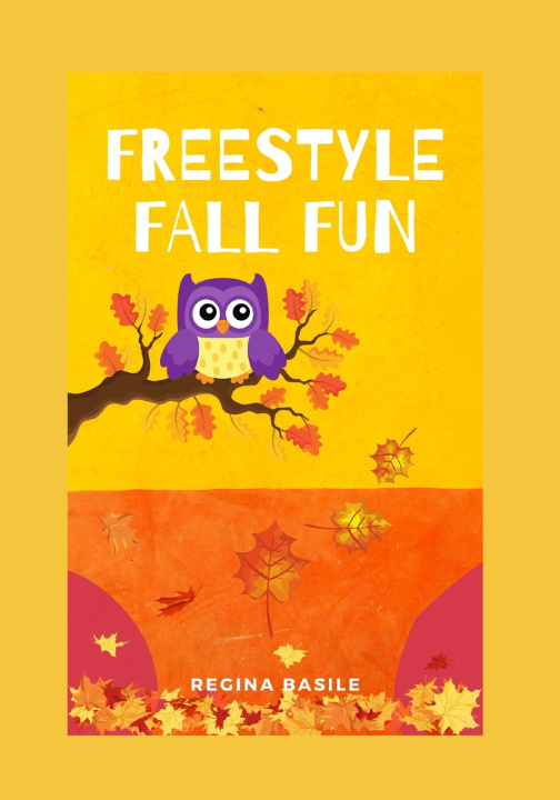Knjiga Freestyle Fall Fun Regina M Basile