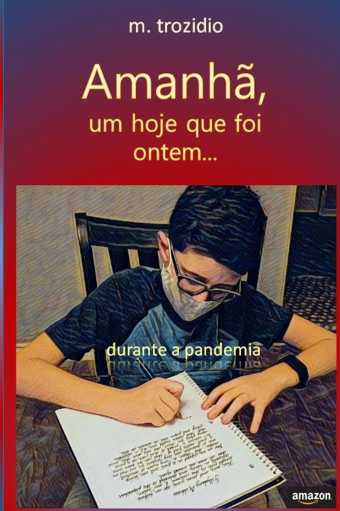 Kniha Amanhã, um ontem que foi hoje m. trozidio