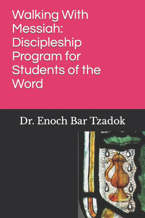 Knjiga Walking With Messiah Enoch Bar Tzadok