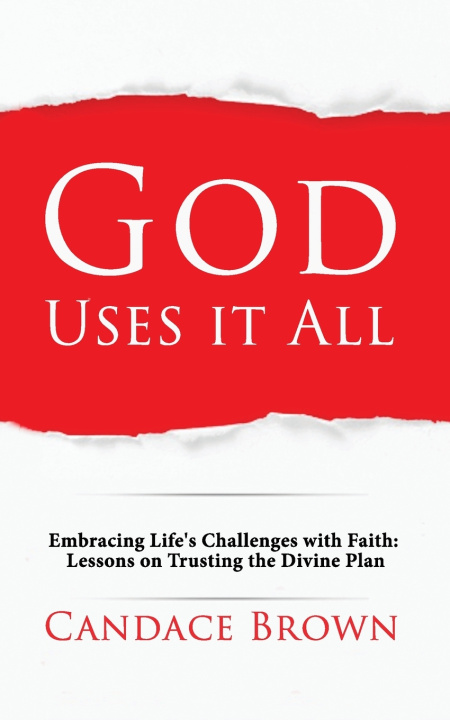 Kniha God Uses It All Candace Brown