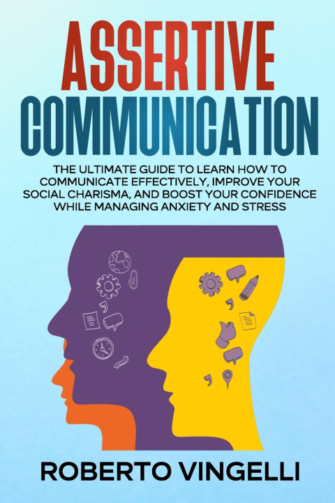 Kniha ASSERTIVE COMMUNICATION Roberto Vingelli