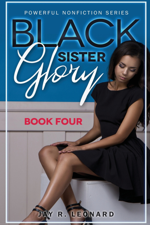 Kniha Black Sister Glory Jay R. Leonard