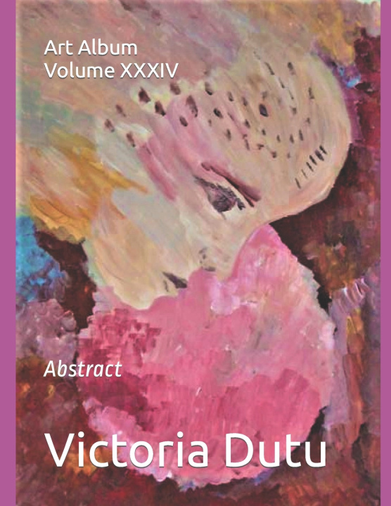 Kniha Art Album Volume XXXIV Victoria Dutu