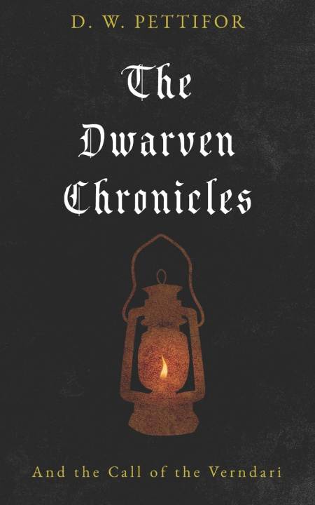 Kniha The Dwarven Chronicles David William Pettifor