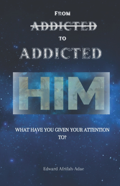 Kniha FROM ADDICTED TO ADDICTED EDWARD AFRIFAH - ADAE