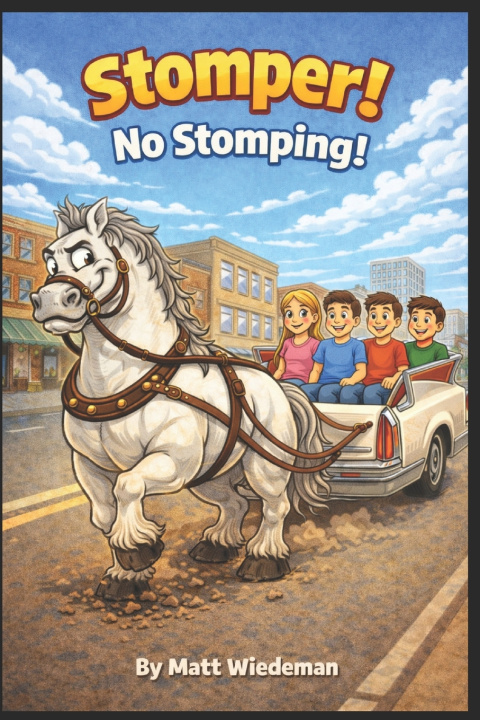Knjiga Stomper! No Stomping! Matt Wiedeman