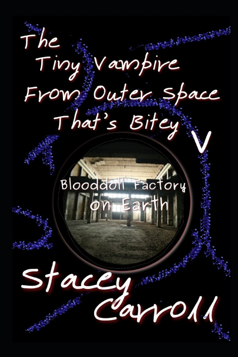 Kniha The Tiny Vampire From Outer Space That's Bitey V Stacey Carroll