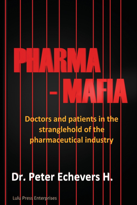 Kniha Pharma-Mafia Peter Echevers H.