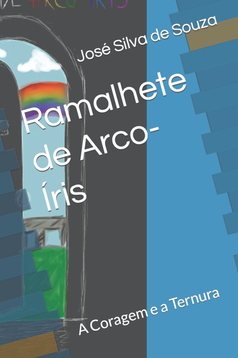 Boek RAMALHETE DE ARCO-ÍRIS João Paulo Silva de Souza