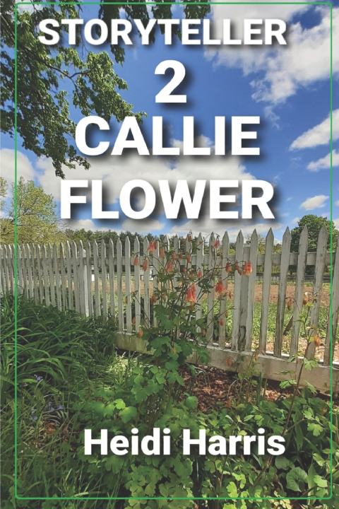 Kniha CALLIE FLOWER Heidi Harris