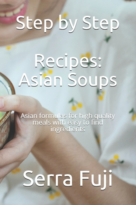Kniha Step by Step Recipes Serra Fuji