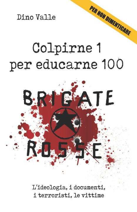 Knjiga Brigate Rosse. Colpirne 1 per educarne 100 Dino Valle