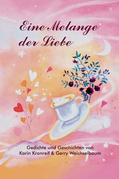 Kniha Eine Melange der Liebe Karin Kronreif