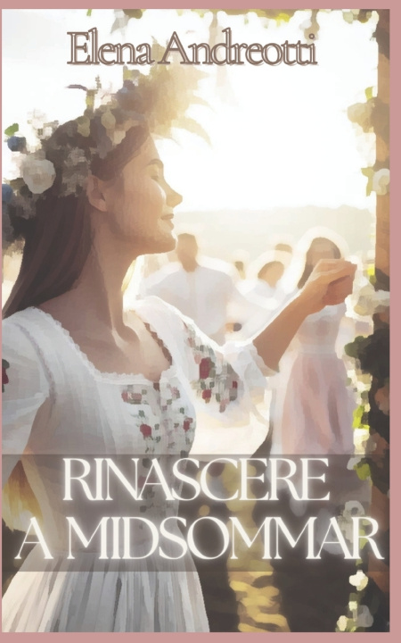 Kniha Rinascere a Midsommar Elena Andreotti
