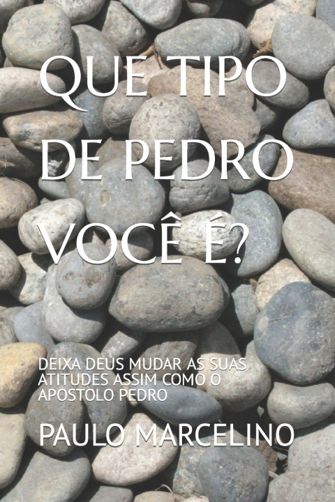 Kniha QUE TIPO DE PEDRO VOCÊ É? PAULO MARCELINO