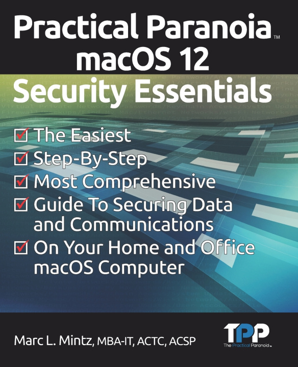 Kniha Practical Paranoia macOS 12 Security Essentials Marc Louis Mintz