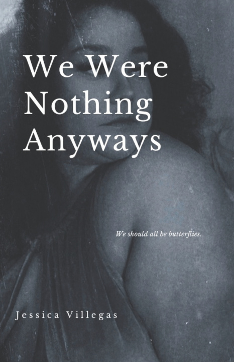 Kniha We Were Nothing Anyways Jessica Villegas