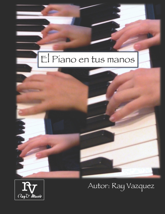 Kniha Piano en tus manos Ray Vazquez