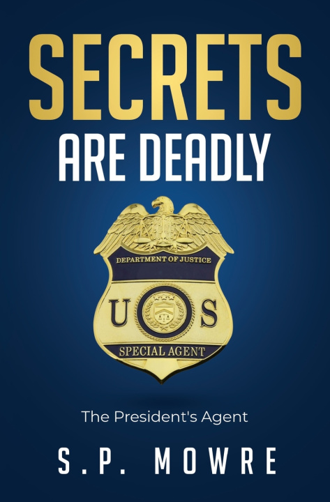 Kniha Secrets Are Deadly S. P. Mowre