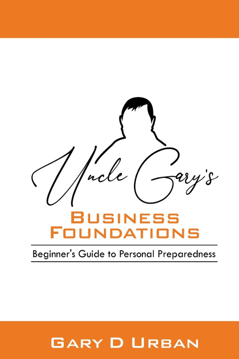 Kniha Uncle Gary's - Business Foundations GARY D URBAN