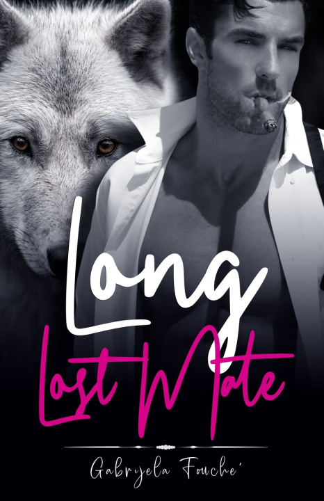 Kniha Long Lost Mate Gabrijela Fouche'