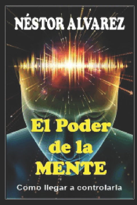 Kniha EL PODER DE LA MENTE Nestor Roberto Alvarez Rodríguez