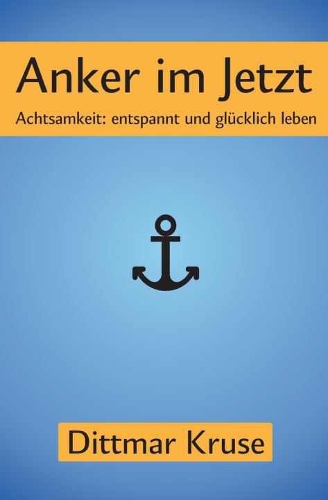 Kniha Anker im Jetzt Dittmar Kruse