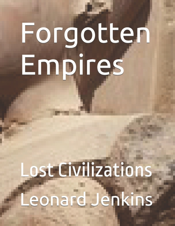 Kniha Forgotten Empires Leonard G. Jenkins BA.