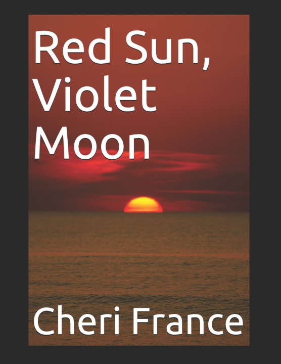 Kniha Red Sun, Violet Moon Cheri France