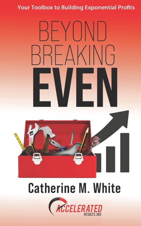 Kniha Beyond Breaking Even Catherine M. White