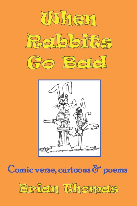 Kniha When Rabbits Go Bad Brian Thomas