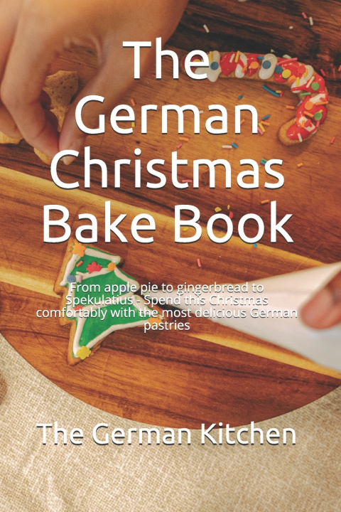 Kniha The German Christmas Bake Book The German Kitchen