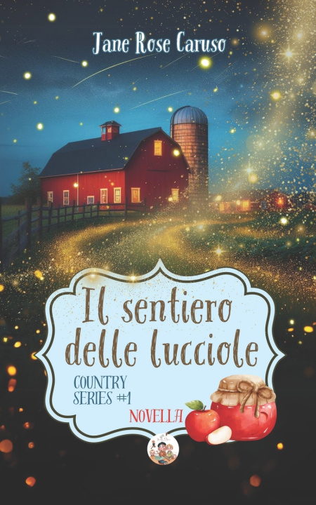 Knjiga Il Sentiero delle Lucciole Jane Rose Caruso
