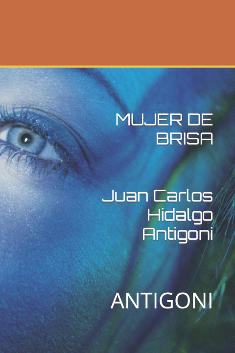 Kniha MUJER DE BRISA Juan Carlos Hidalgo Antigoni