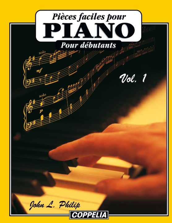 Kniha Pièces faciles pour Piano Vol. 1 John L. Philip