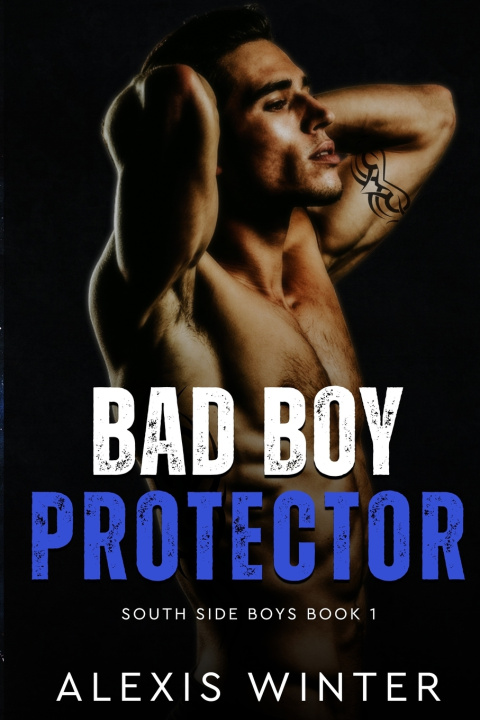 Kniha Bad Boy Protector Alexis Winter