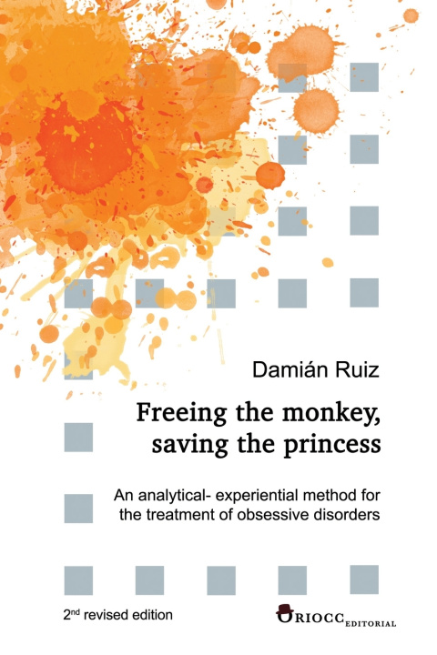 Kniha Freeing the monkey, saving the princess Damián Ruiz