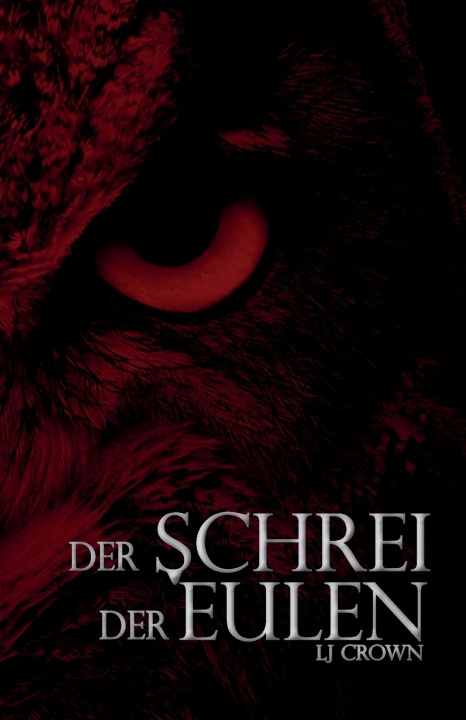 Kniha Der Schrei der Eulen L.J. Crown