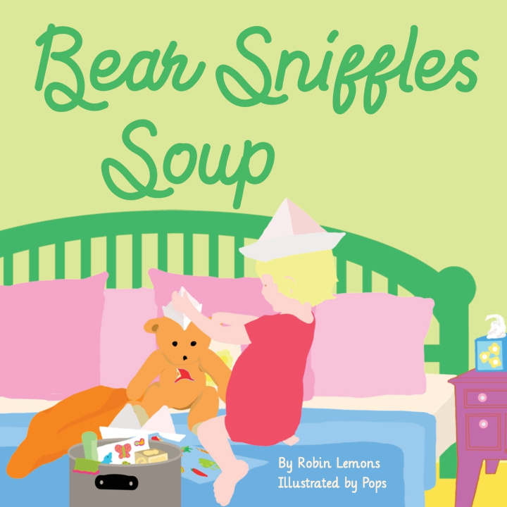 Kniha Bear Sniffles Soup Robin Lemons