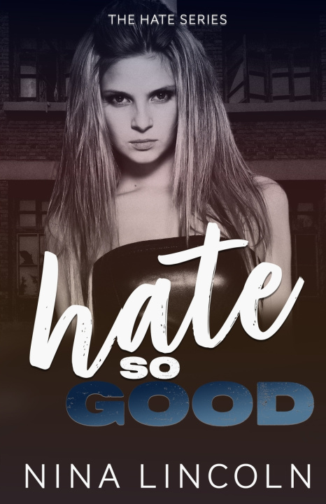 Kniha Hate So Good Nina Lincoln