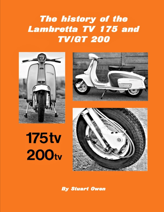 Kniha The history of the Lambretta TV 175 and TV/GT 200 Stuart Owen