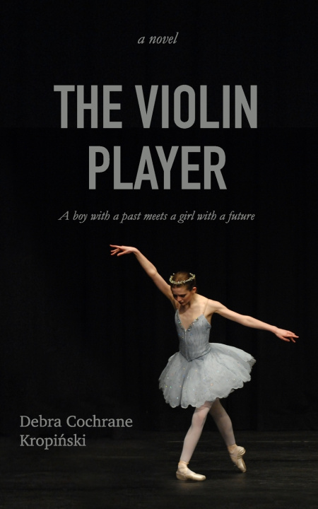 Kniha The Violin Player Debra Cochrane Kropiński