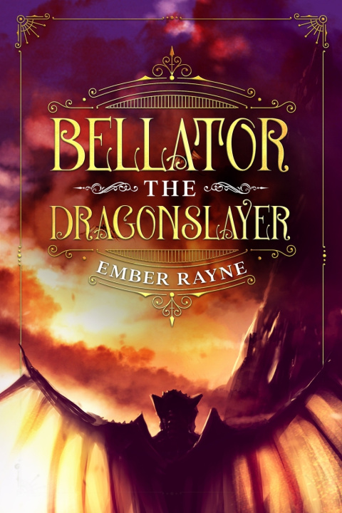 Kniha Bellator the Dragonslayer Ember Rayne