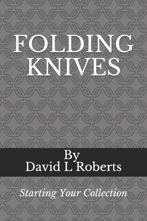 Kniha FOLDING KNIVES David L Roberts