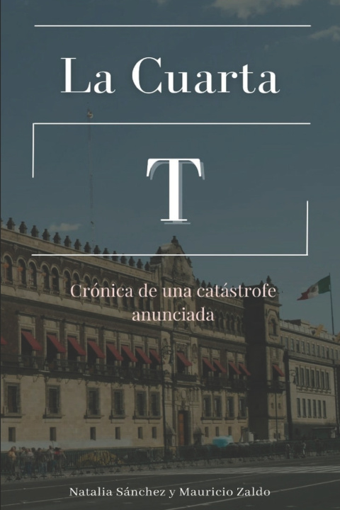 Kniha La cuarta T Mauricio Zaldo Rodríguez