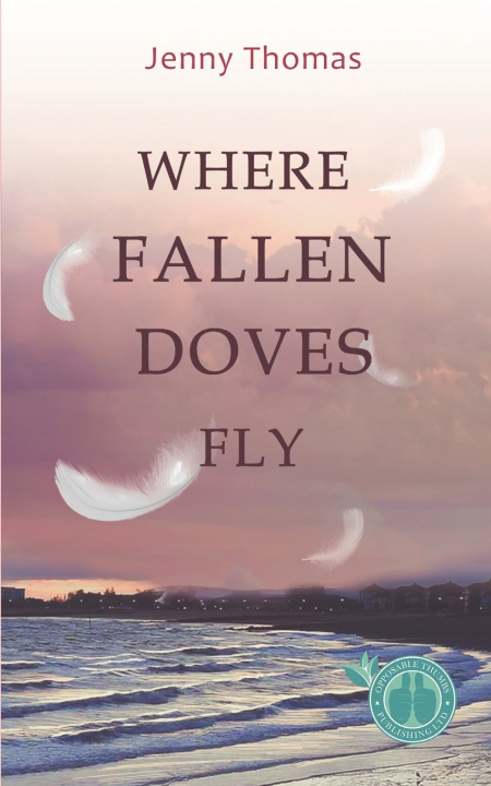 Kniha Where Fallen Doves Fly Jenny Thomas