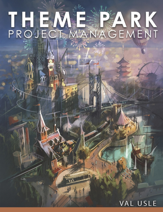 Knjiga THEME PARK PROJECT MANAGEMENT Val Usle