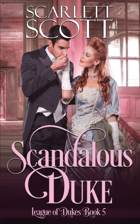 Kniha Scandalous Duke Scarlett Scott