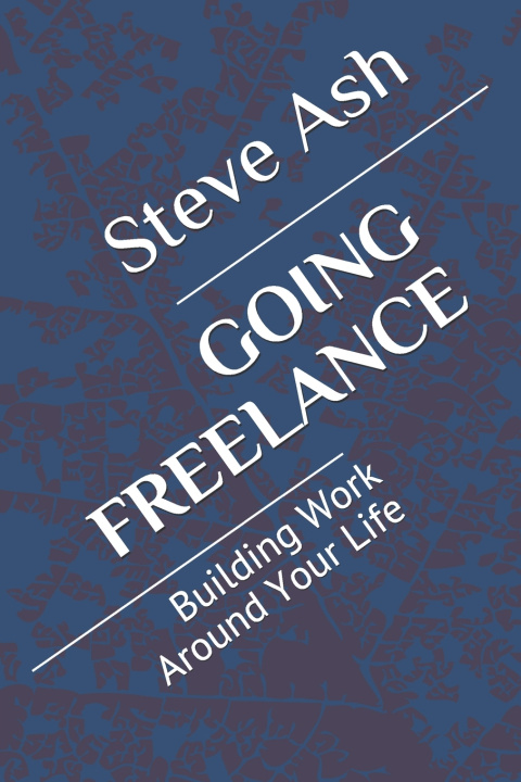 Kniha Going Freelance Steve Ash